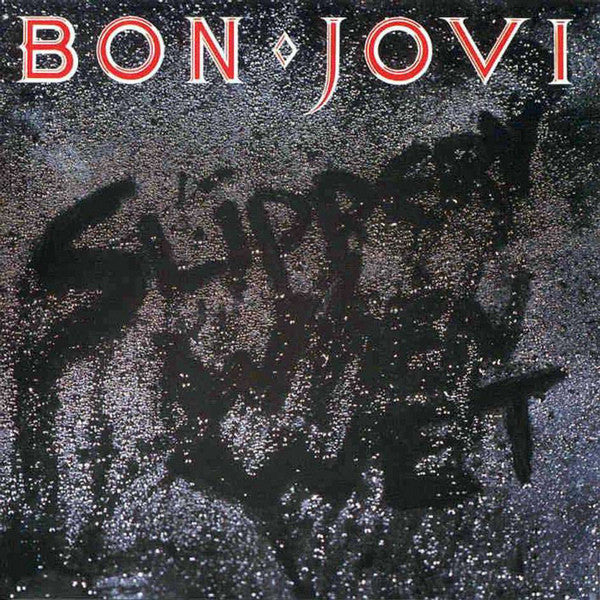 BON JOVI - Slippery When Wet