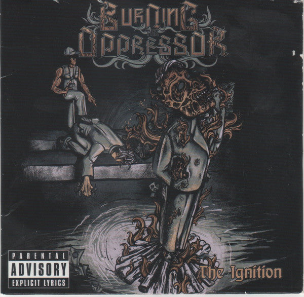 BURNING THE OPPRESSOR - The Ignition
