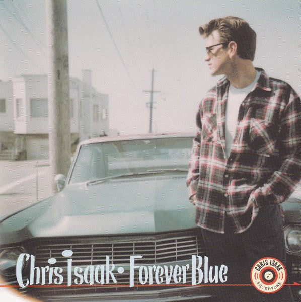 CHRIS ISAAK - Forever Blue