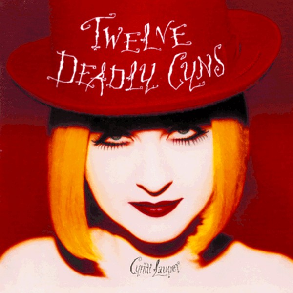CYNDI LAUPER - Twelve Deadly Cyns... And Teh Some
