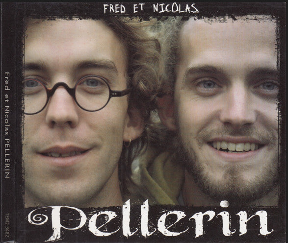 FRED ET NICOLAS PELLERIN