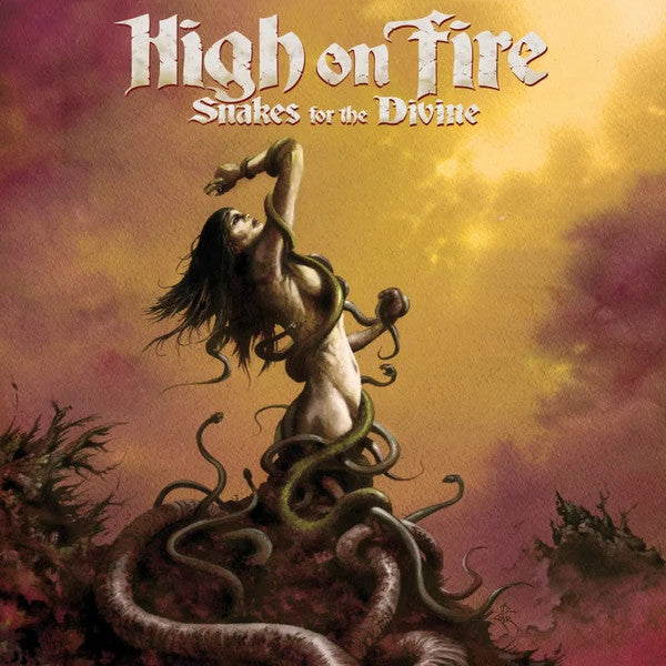 HIGH ON FIRE - Snakes for the Divine