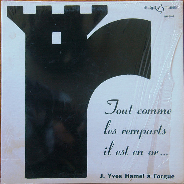 J. YVES HAMEL - Tout Comme les Remparts Il Est en Or... - L'Organiste Des Remparts