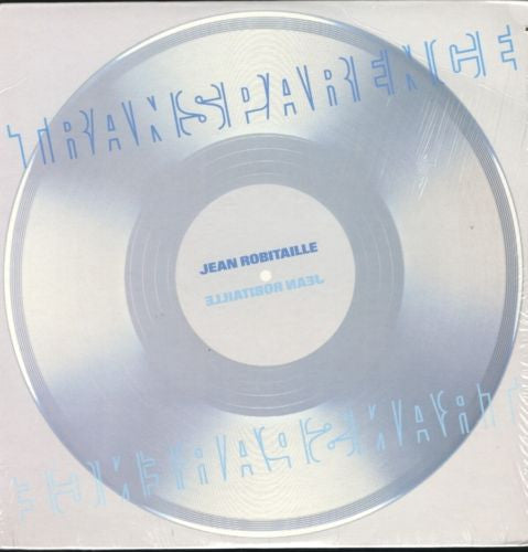JEAN ROBITAILLE - Transparence