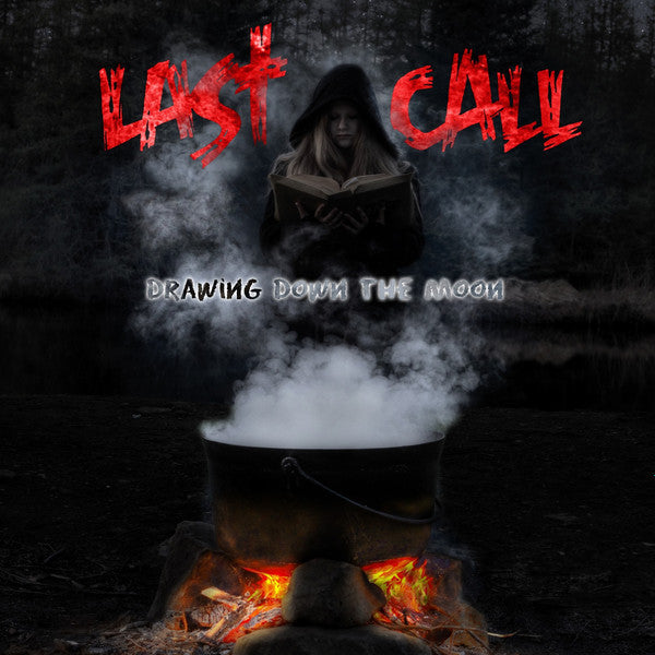 LAST CALL - Drawing Down the Moon