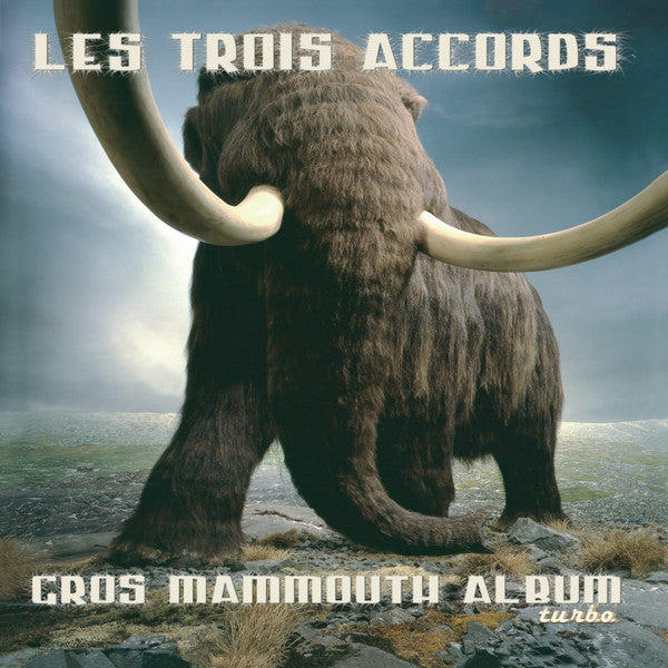 LES TROIS ACCORDS - Gros Mammouth Album Turbo