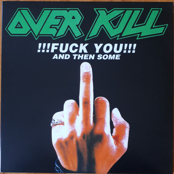 OVERKILL - !!!Fuck You!!! And Then Some