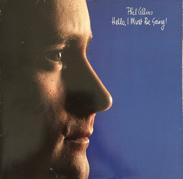 PHIL COLLINS - Hello, I Must be Going