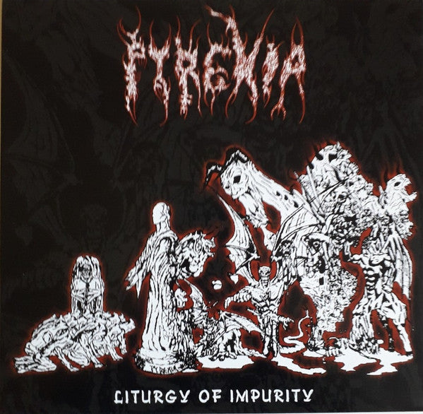 PYREXIA - Liturgy of Impurity