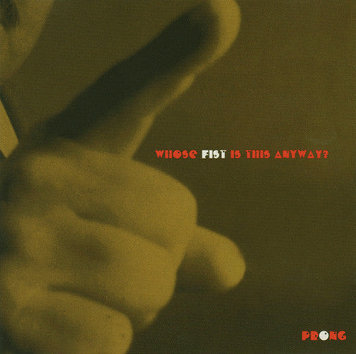PRONG - Whose Fist is This Anyway