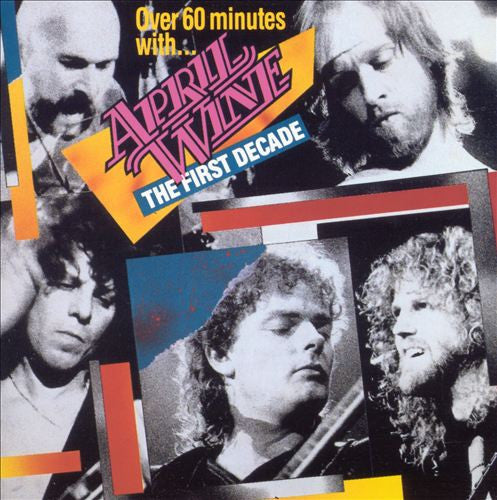APRIL WINE - The First Decade