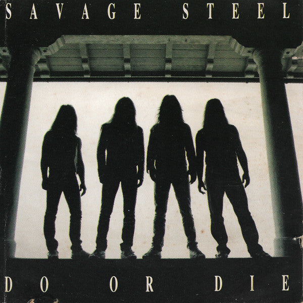 SAVAGE STEEL - Do Or Die
