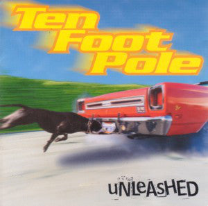 TEN FOOT POLE - Unleashed