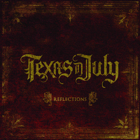 TEXAS IN JULY - Reflections