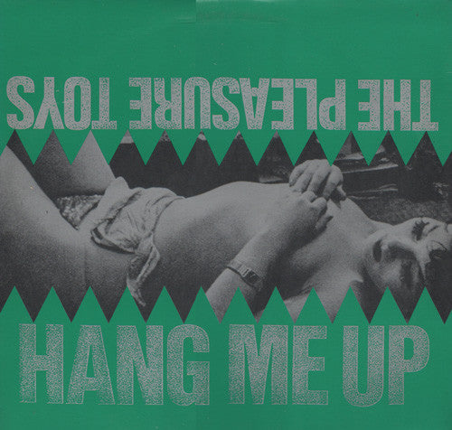 THE PLAESURE TOYS - Hang Me Up