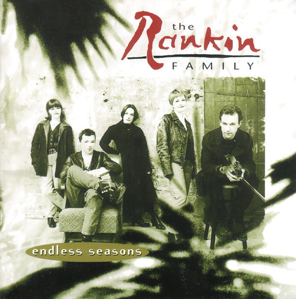 THE RANKIN FAMILLY - Endless Seasons