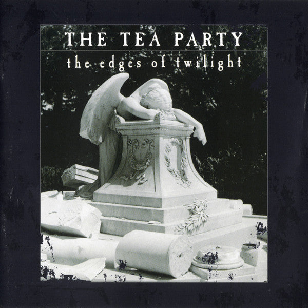 THE TEA PARTY - The Edges Of Twilight