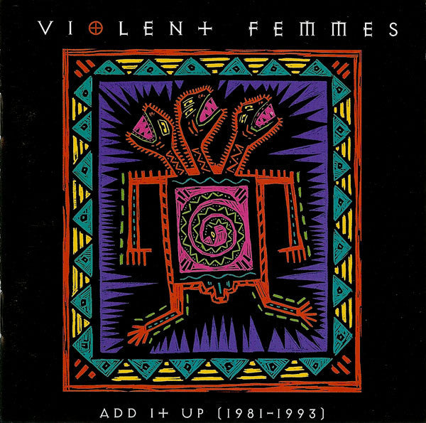 VIOLENT FEMME - Add 1+ Up (1981-1993)