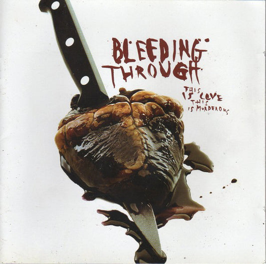 BLEEDING THROUGH - This Is Love This Is Murderous