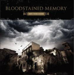 BLOODSTAINED MEMORY - Meet Your Maker