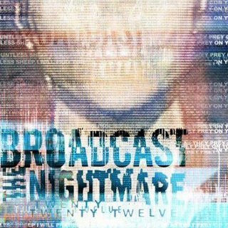 BROADCAST THE NIGHTMARE - Twenty Twelve