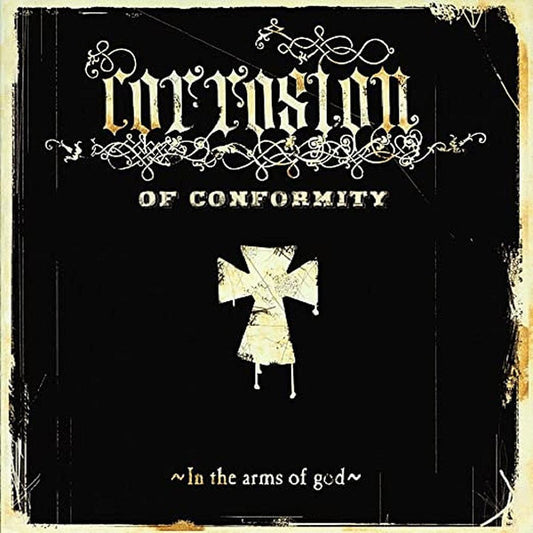 CORROSION OF CONFORMITY - In the Arms of God