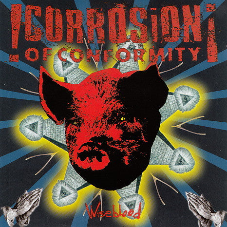 CORROSION OF CONFORMITY - Wiseblood