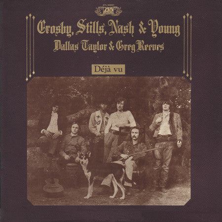 CROSBY, STILLS, NASH & YOUNG (Dallas Taylor & Greg Reeves) - Déja Vu