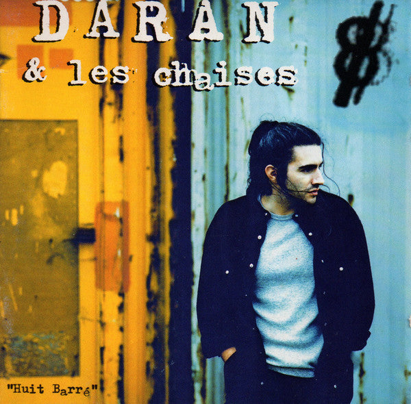 DARAN & Les Chaises - Huit Barré
