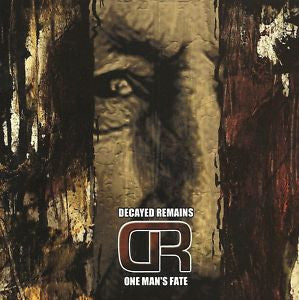 DECAYED REMAINS - One Man's Fate