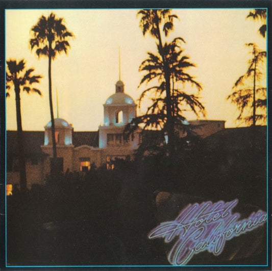 EAGLES - Hotel California