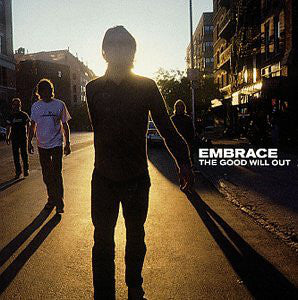 EMBRACE - The Good Will Out