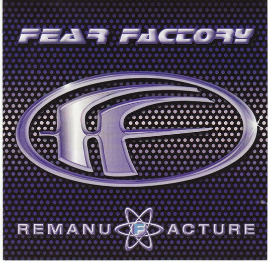 FEAR FACTORY - Remanu Facture
