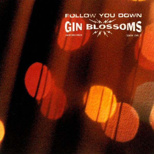 GIN BLOSSOMS - Follow You Down