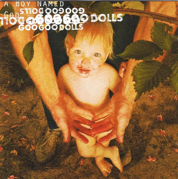 GOO GOO DOLLS - A Boy Named Goo