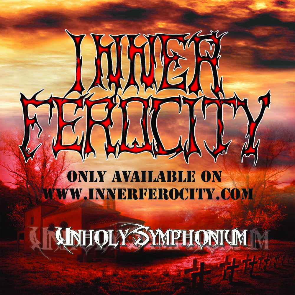 INNER FEROCITY - Unholy Symphonium
