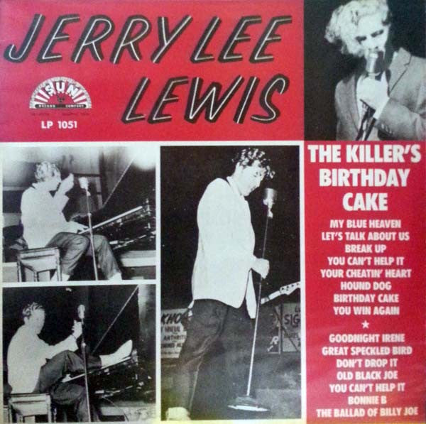 JERRY LEE LEWIS - The Killers's Birthday Cake
