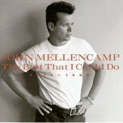 JOHN MELLENCAMP - The Best I Could Do 1978-1988