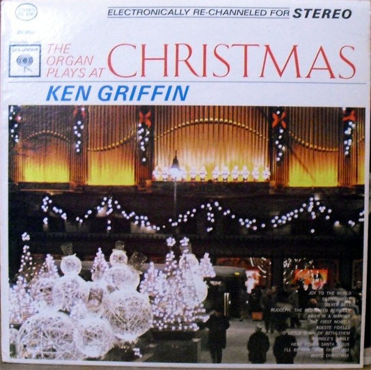 KEN GRIFFIN - The Organ Plays at Christmas
