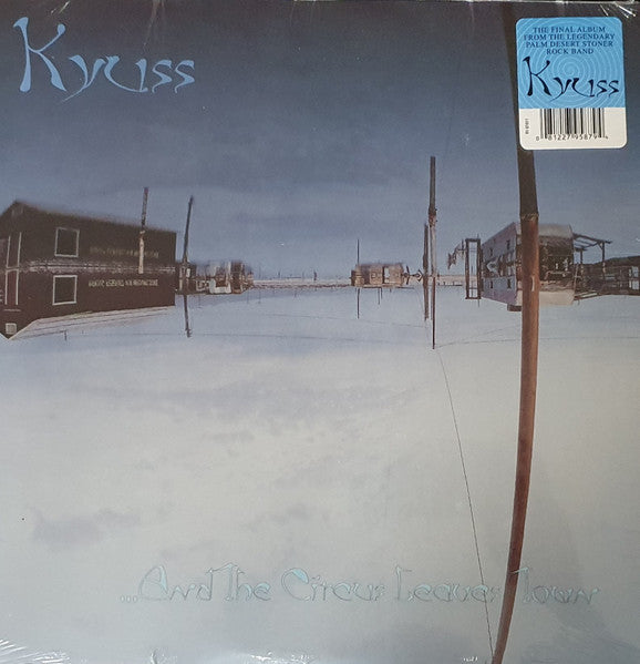 KYUSS - ...And the Circus Leave Town