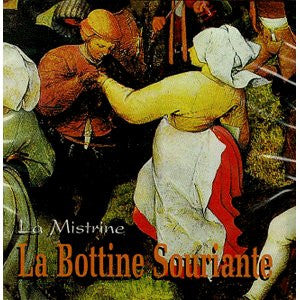 LA BOTTINE SOURIANTE - La Mistrine