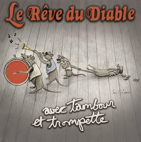 LE REVE DU DIABLE - Avec Tambour et Trompette