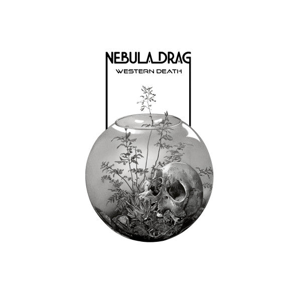 NEBULA DRAG - Western Death