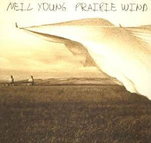NEIL YOUNG - Prairie Wind