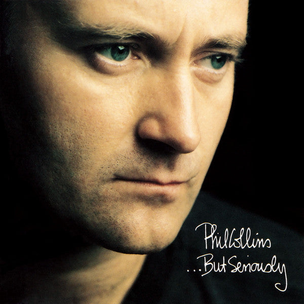 PHIL COLLINS - ...But Seriously