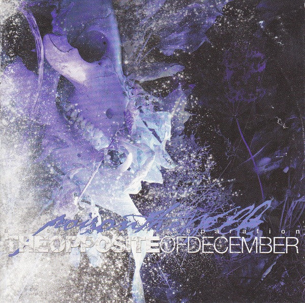 POISONTHE WELL - The Opposite of December...A Season of Separation