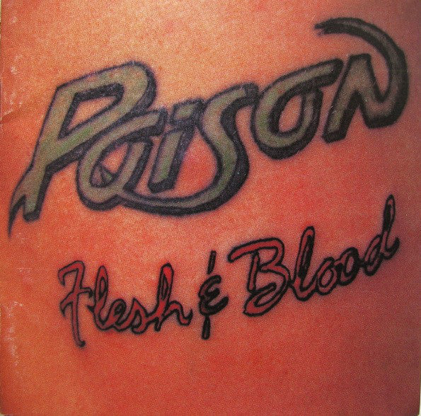 POISON - Flesh & Blood