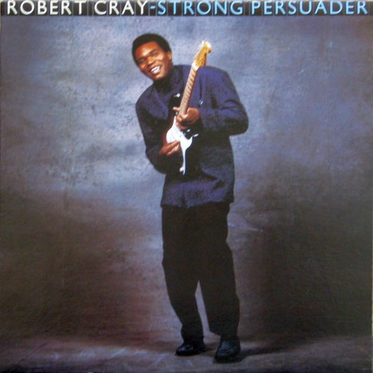 ROBERT CRAY - Strong Persuader