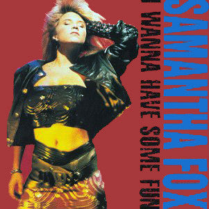 SAMANTHA FOX - I Wanna Have Some Fun