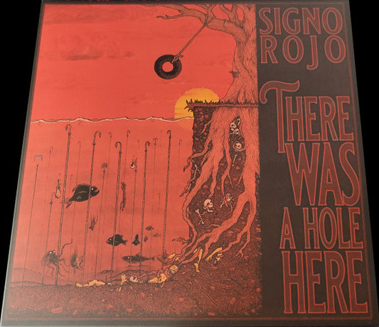 SIGNO ROJO - There Was a Hole Here